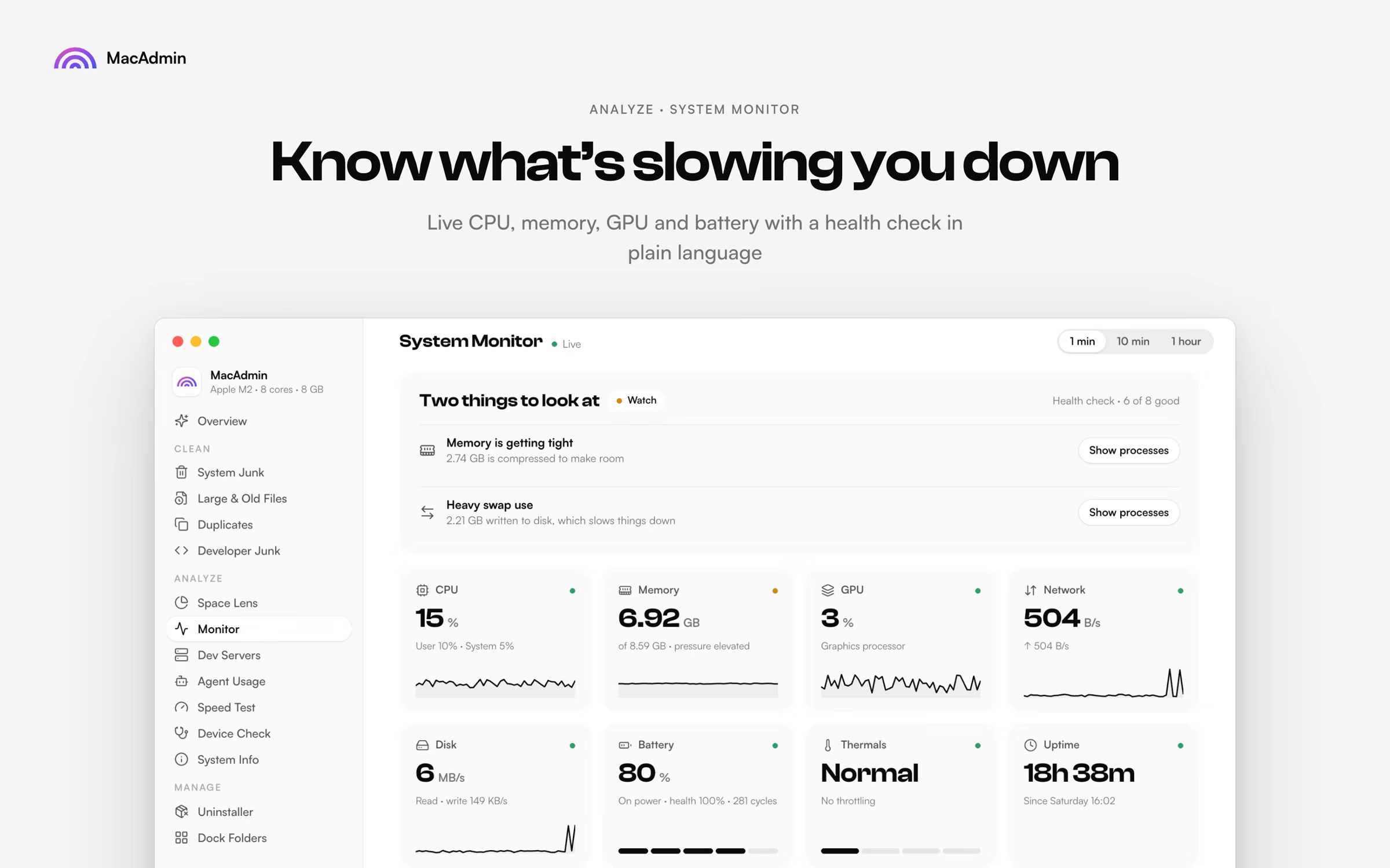 System Monitor: Know what's slowing you down. Live CPU, memory, GPU and battery with a health check.
